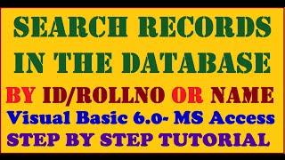 Search Records in Database (By Name or ID)-Visual Basic6.0/Ms Access-Step by Step Tutorial