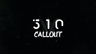 510 - Callout | Lirik dan terjemahan