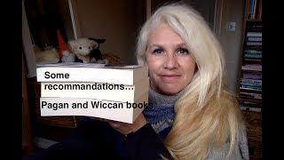 Some recommendations... Pagan and Wiccan books