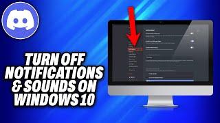 How To Turn Off Discord Notifications Sounds on Windows 10 (2024) - Easy Fix