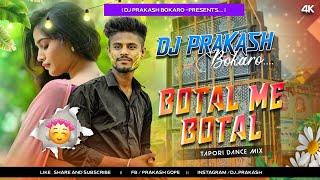 Botal Me Botal Me Pani  [ Tapori Vibration Mix]  Dj Prakash Bokaro #ashish_yadav