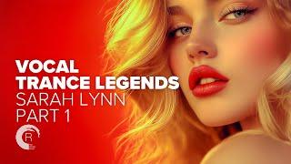 VOCAL TRANCE LEGENDS - SARAH LYNN PART 1 [FULL ALBUM]