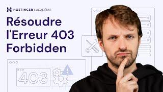 Comment Corriger l'Erreur 403 Forbidden | Étape par Étape