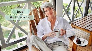 Building a Life You LOVE ~ Intentional Living