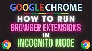How To Allow Extensions To Run In Incognito Mode On The Google Chrome Web Browser | PC |  *2024 