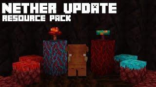 The Nether Update Resource Pack