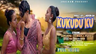 KUKUDU KU || FULL VIDEO || NEW SANTALI VIDEO 2024 || LIMAN HEMBRAM AND SANJANA