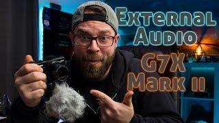 FINALLY!! G7X Mark ii External Microphone Hack!