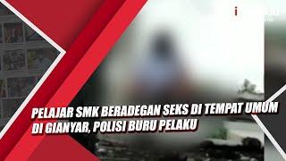 Pelajar SMK Beradegan Seks di Tempat Umum di Gianyar, Polisi Buru Pelaku