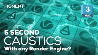 Quick Photoreal Caustics in ANY render engine? | FIGMENT CAUSTICS + 3ds max