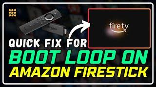 Quick Fix: Amazon Firestick Boot Loop | | Firestick Stuck in Boot Loop [Easy Solutions!]