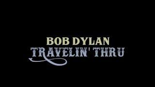 Bob Dylan - The Story Of Travelin' Thru, 1967 - 1969