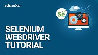 Selenium WebDriver Tutorial | Selenium Tutorial For Beginner | Selenium WebDriver Training | Edureka