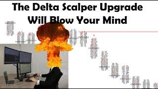 Orderflows Delta Scalper Upgrade That Will Blow Your Mind