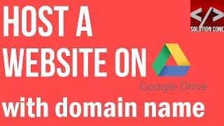 How to host a website using google drive with domain name | how to host a website on google drive