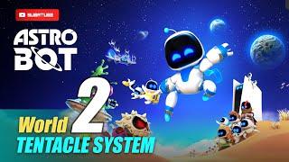 Astro Bot Gameplay Walkthrough World 2 - TENTACLE SYSTEM (Playstation 5)