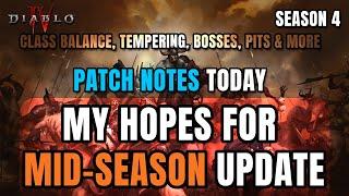 Hopes for Mid Season Patch Notes coming TODAY! Diablo 4 Season 4