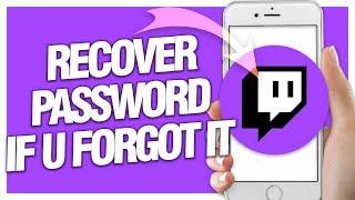 How To Recover Your Password If You Forget It On Twitch App | Easy Quick Guide