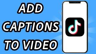 How to add captions to TikTok videos 2024 (FULL GUIDE)