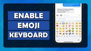 How To Add Emoji Keyboard On iPhone - (Tutorial)