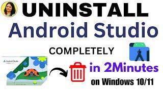 Uninstall Android Studio Step-by-Step Complete Guide [2025] | Android Studio Uninstallations