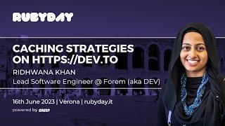 Caching strategies on https://dev.to | Ridhwana Khan | rubyday 2023