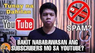 TUNAY NA DAHILAN BAKIT NABABAWASAN ANG SUBSCRIBERS MO SA YOUTUBE / YOUTUBE2021 / DJMA / SPAM SUBS