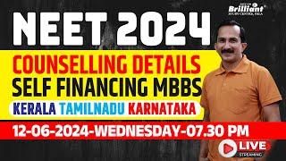 NEET 2024 | Counselling Details Self Financing MBBS | Kerala, TamilNadu, Karnataka | 12th June 2024