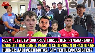 TIMNAS! STY OTW TERBANG Jakarta~KOREA BERI Penghargaan~KETURUNAN Anyar BERES~BAGGOTT SIAP Bersaing