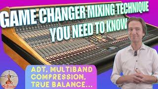 Mixing techniques that we should all know (ADT for huge guitars, multi band comp, true balance...)