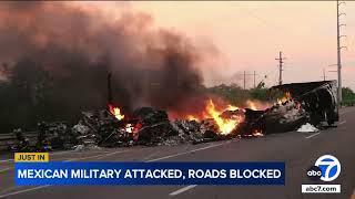 Mexican military attacked, roads blocked in Sinaloa state, authorities say