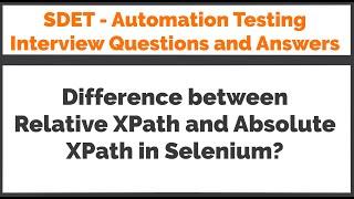 SELENIUM : Difference between Relative XPath and Absolute XPath?