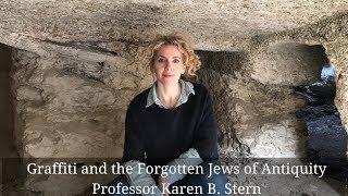 Professor Karen B Stern Presents "Graffiti and the Forgotten Jews of Antiquity"