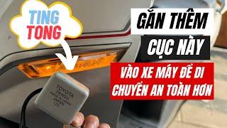 Mình đã gắn thêm cục này vào xe máy để di chuyển an toàn hơn trên đường