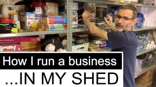 How I run my business from my shed - LET'S PICK ORDERS