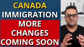 IRCC Considering further changes in PGWP, LMIA, WORK PERMITS & PR -Canada Immigration IRCC Updates