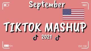 Tiktok Mashup September 2021(Not Clean)