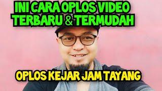 CARA OPLOS VIDEO YOUTUBE TERBARU DAN MUDAH