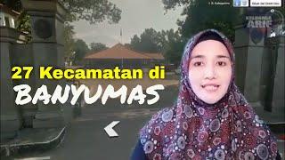 27 Kecamatan di Kabupaten Banyumas Jawa Tengah (Tersempit - Terluas)