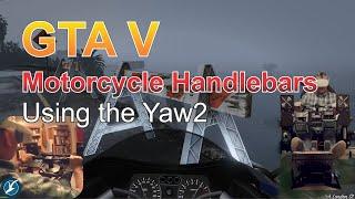 GTA V Motorcycle Handlebars with Yaw2