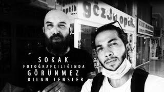 Sokak fotoğrafçılığında görünmez kılan lensler - Can İğci & Ümit Erdem