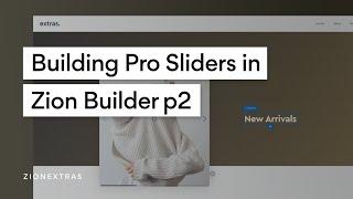 Building Pro Sliders in Zion Builder pt2 - Adding Inner Animations