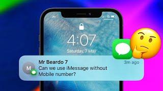 How To Use iMessage Without Mobile Number on iPhone I Can we use iMessage without Mobile Number?