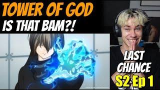Bam Is Gone! | Tower Of God 2x1 - Last Chance | REACTION