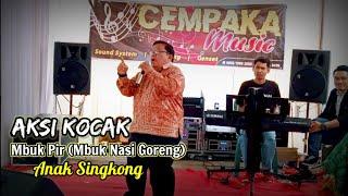 Aksi Kocak MBUK FIR (Mbuk Nasi Goreng) Anak Singkong, Live Show Cempaka Music, Arr. Rio Combo