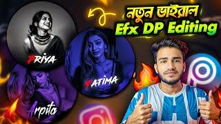 Instagram Trending EFX DP Photo Editing In PicsArt | New Aesthetic DP Editing  | Sakib Tech