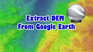 Extract digital elevation model from Google Earth