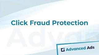 Click Fraud Protection | Advanced Ads Tutorial