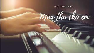 Mùa Thu Cho Em - Ngô Thuỵ Miên [Mây piano hướng dẫn cover]