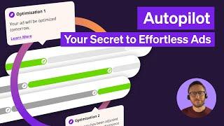 Autopilot: Your Secret to Effortless Ads